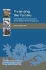 Presenting the Romans : Interpreting the Frontiers of the Roman Empire World Heritage Site - Book
