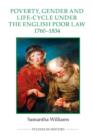 Poverty, Gender and Life-Cycle under the English Poor Law, 1760-1834 - Book