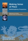 Making Sense of Place : Multidisciplinary Perspectives - Book