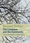 Beyond Britten: The Composer and the Community - Book