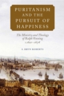 Puritanism and the Pursuit of Happiness : The Ministry and Theology of Ralph Venning, c.1621-1674 - Book