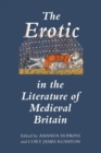 The Erotic in the Literature of Medieval Britain - Book