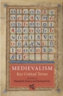 Medievalism: Key Critical Terms - Book