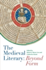 The Medieval Literary: Beyond Form - Book