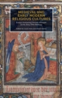 Medieval and Early Modern Religious Cultures : Essays Honouring Vincent Gillespie on his Sixty-Fifth Birthday - Book