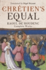 Chretien's Equal: Raoul de Houdenc : Complete Works - Book