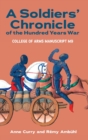 A Soldiers' Chronicle of the Hundred Years War : College of Arms Manuscript M 9 - Book