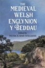 The Medieval Welsh Englynion y Beddau : The 'Stanzas of the Graves', or 'Graves of the Warriors of the Island of Britain', attributed to Taliesin - Book