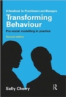 Transforming Behaviour : Pro-social Modelling in Practice - Book