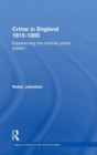 Crime in England 1815-1880 : Experiencing the criminal justice system - Book