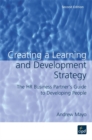 Creating a Learning and Development Strategy : The HR business partner's guide to developing people - Book