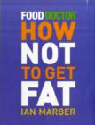 How Not to Get Fat - Book