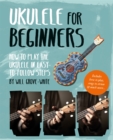 Ukulele for Beginners : How To Play Ukulele in Easy-to-Follow Steps - Book