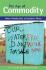 The Age of Commodity : Water Privatization in Southern Africa - Book