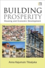 Building Prosperity : Housing and Economic Development - Book