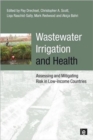 Wastewater Irrigation and Health : Assessing and Mitigating Risk in Low-income Countries - Book