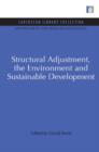 Structural Adjustment, the Environment and Sustainable Development - Book