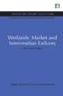 Wetlands: Market and Intervention Failures : Four case studies - Book