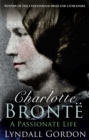 Charlotte Bronte : A Passionate Life - Book