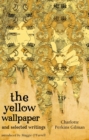 The Yellow Wallpaper And Selected Writings - Book