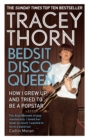 Bedsit Disco Queen : How I grew up and tried to be a pop star - Book
