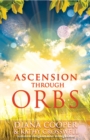 Ascension Through Orbs - eBook