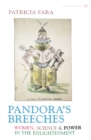 Pandora's Breeches : Women,Science and Power in the Enlightenment - Book