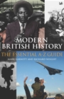 Modern British History : The Essential A-Z Guide - Book
