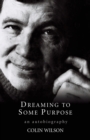 Dreaming To Some Purpose - Book