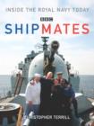 Shipmates : Inside the Royal Navy Today - Book