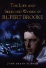 Life and Selected Works of Rupert Brooke, The - Book