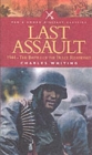 The Last Assault : 1944 - The Battle of the Bulge Reassessed - Book