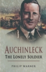 Auchinleck: the Lonely Soldier - Book
