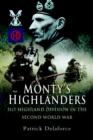 Monty's Highlanders: 51st Highland Division in the Second World War - Book