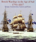 British Warships in the Age of Sail 1793-1817: Design, Construction, Careers and Fates - Book