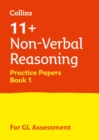 11+ Non-Verbal Reasoning Practice Papers Book 1 : For the 2024 Gl Assessment Tests - Book