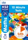 KS2 Maths SATs Age 10-11: 10-Minute Tests : 2018 Tests - Book