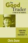 The Good Trader : A Year in the Markets - Book