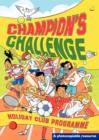 Champion's Challenge : Holiday Club Programme - Book