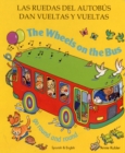 The Wheels on the Bus Go Round and Round : Las Ruedas Del Autobaus Dan Vueltas Y Vueltas - Book