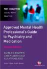 The Approved Mental Health Professional's Guide to Psychiatry and Medication - Book
