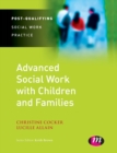 Advanced Social Work with Children and Families - Book