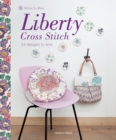 Liberty Cross Stitch : 24 Designs to Sew - Book