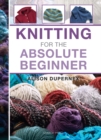 Knitting for the Absolute Beginner - Book