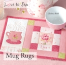 Love to Sew: Mug Rugs - Book