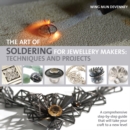 The Art of Soldering for Jewellery Makers : Techniques and Projects - Book