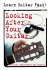 Looking After Your Guitar : Everyday Maintenance and Repairs - Book