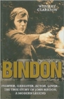 Bindon : Fighter, Gangster, Actor, Lover - the True Story of John Bindon, a Modern Legend - Book