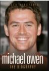 Michael Owen : The Biography - Book