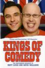 Kings of Comedy : The Unauthorised Biography of Matt Lucas and David Walliams - Book